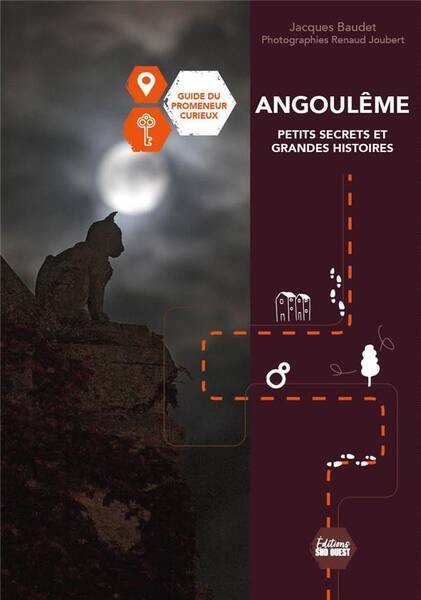 Angouleme: Petits Secrets et Grandes Histoires: Guide du Promeneur
