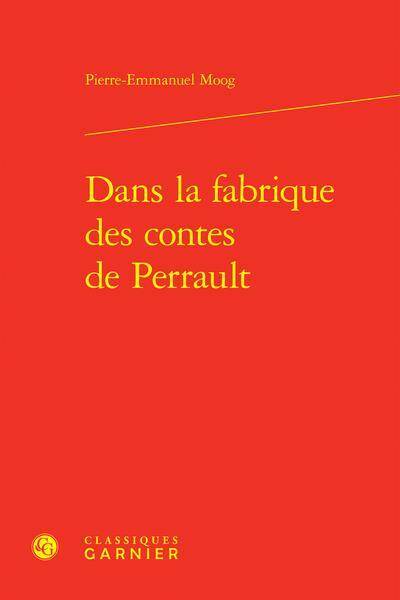 Dans la fabrique des contes de Perrault