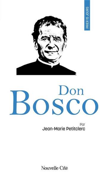 Prier 15 jours avec don bosco