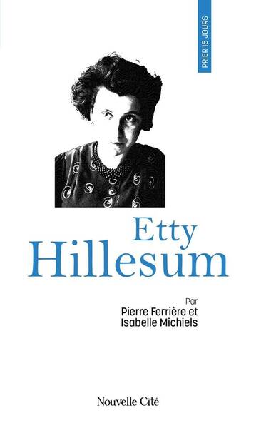 Prier 15 jours avec etty hillesum