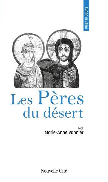 Prier 15 jours avec les peres du