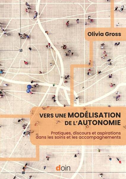 Vers une Modelisation de l Autonomie: Pratiques, Discours et