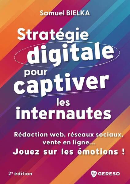 STRATEGIE DIGITALE POUR CAPTIVER LES INTERNAUTES RESEAUX SOCIAUX,