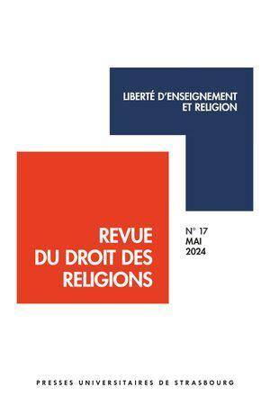 Revue du Droit des Religions N.17; Liberte D Enseignement et