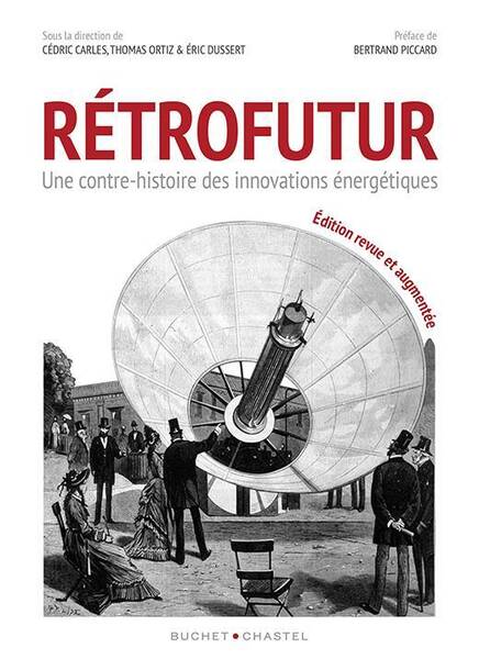 Retrofutur : Une Contre-Histoire des Innovations Energetiques
