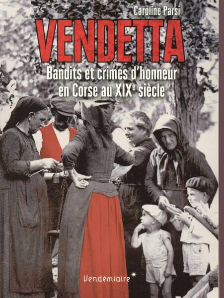 Vendetta bandits et crimes d