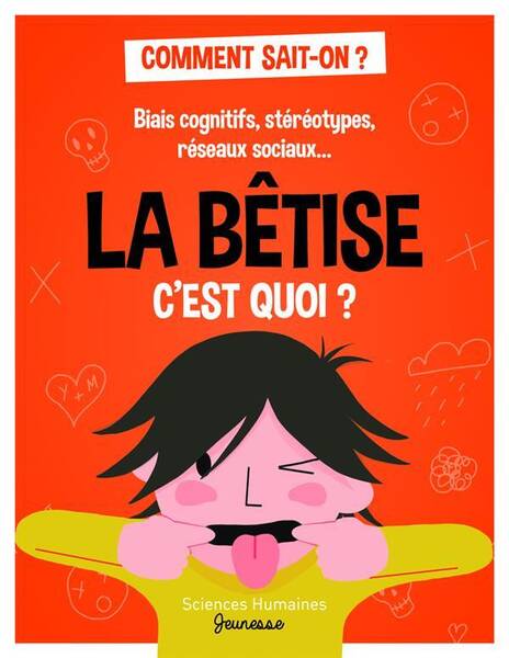 LA BETISE C EST QUOI BIAIS COGNITIFS, STEREOTYPES, RESEAUX SOCIAUX...