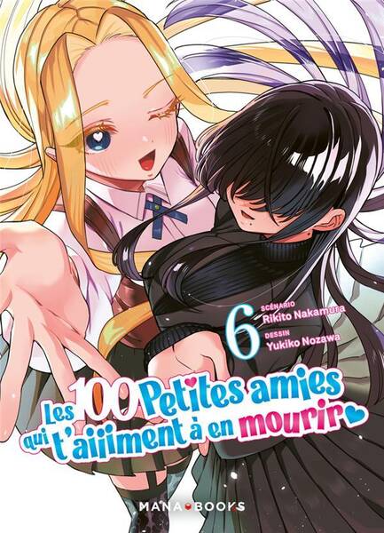 Les 100 petites amies qui t'aiiiment à en mourir. Tome 6