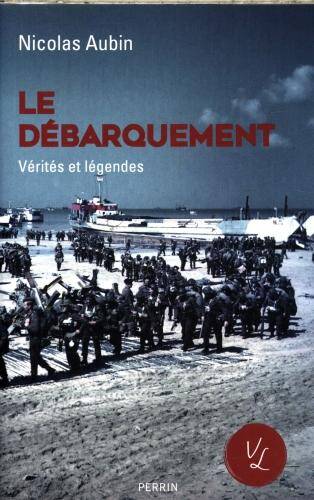 Le Débarquement : vérités et légendes