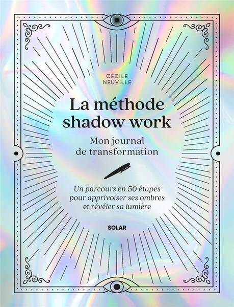 La méthode shadow work : mon journal de transformation