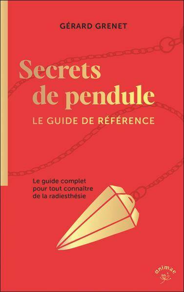 Secrets de pendule : le guide de référence