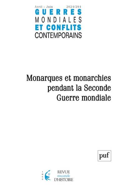 GUERRES MONDIALES ET CONFLITS CONTEMPORAINS N.294; MONARQUES ET