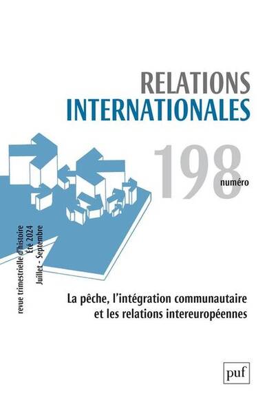 Relations Internationales N.198; la Peche, l Integration