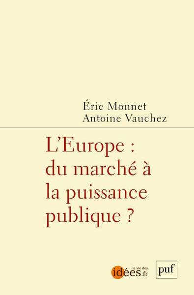 L'Europe : Du Marche a la Puissance Publique