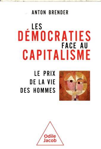 Les démocraties face au capitalisme : le prix de la vie des hommes