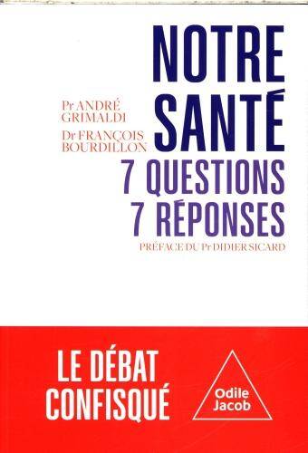 Notre santé : 7 questions, 7 réponses