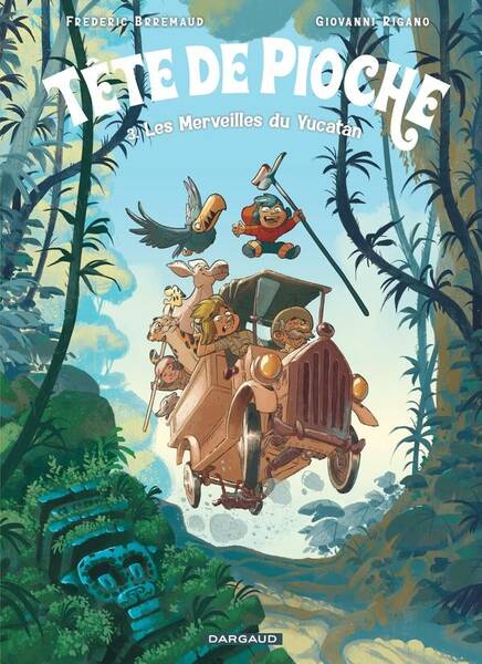 Tete de Pioche - Tome 3 - Les Merveilles du Yucatan