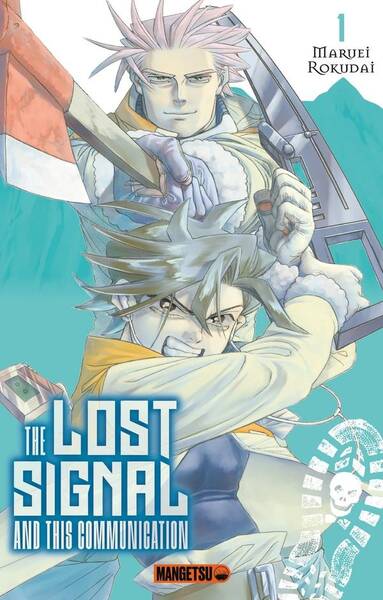 The Lost Signal & This Communication Tome 1