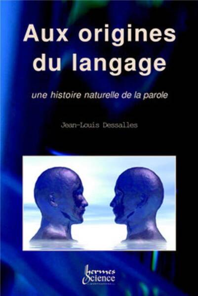 Aux origines du langage : une histoire naturelle de la parole