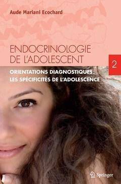 Endocrinologie de l'adolescent Tome 2