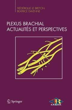 Plexus brachial Actualités et perspectives