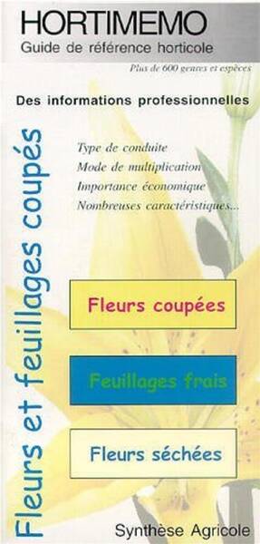 Hortimémo Fleurs et feuillages coupés (Guide de référence horticole)