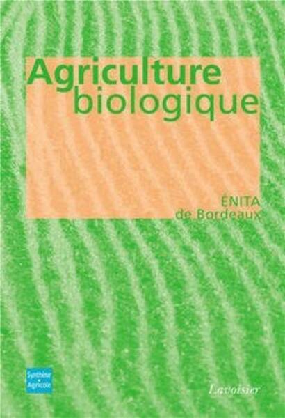 Agriculture biologique éthique, pratique et résultat