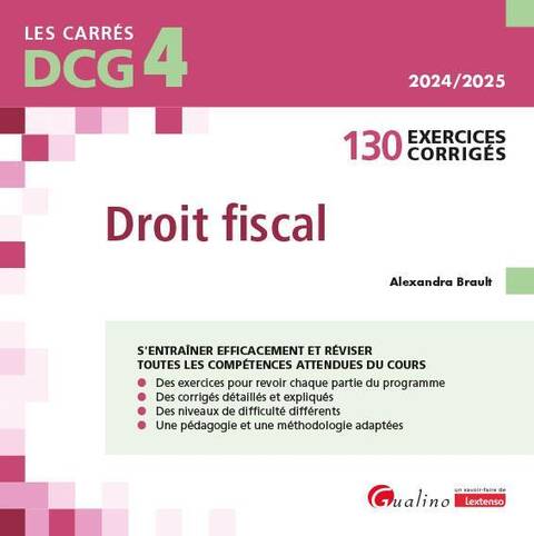 Dcg 4: Exercices de Droit Fiscal; 130 Exercices Corriges et