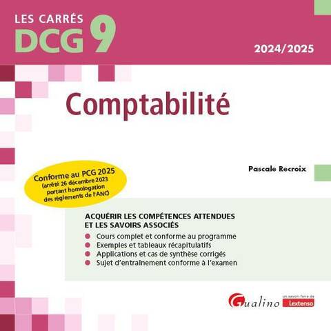 Dcg 9 Comptabilite: Conforme au Pcg 2025 Arrete 26 Decembre 2023