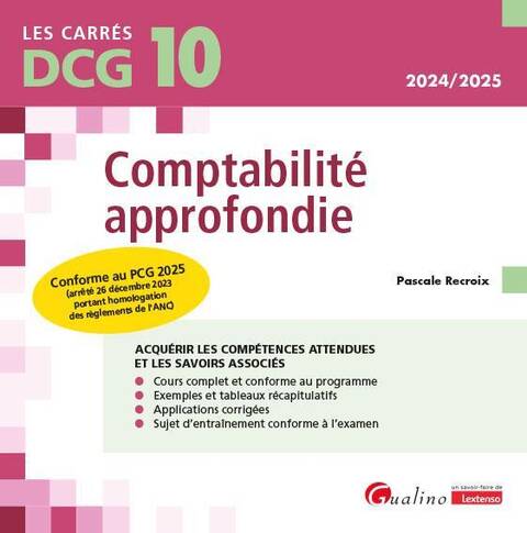 Dcg 10 Comptabilite Approfondie: Conforme au Pcg 2025 Arrete 26