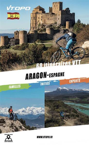 ARAGON - ESPAGNE : 60 ITINERAIRES VTT