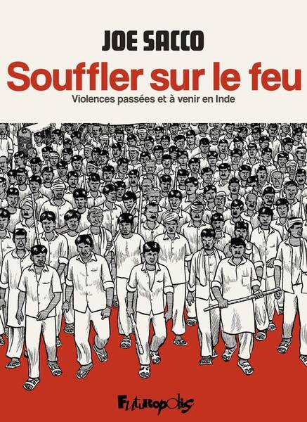 Souffler sur le feu : violences passées et à venir en Inde