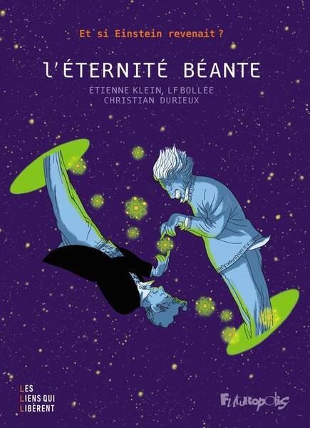 L'éternité béante : et si Einstein revenait ?