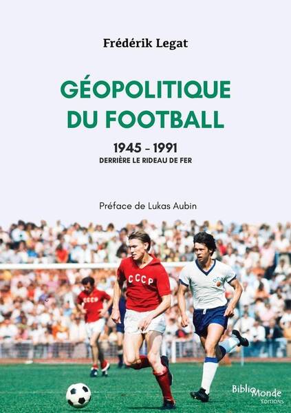 Geopolitique du Football, 1945-1991