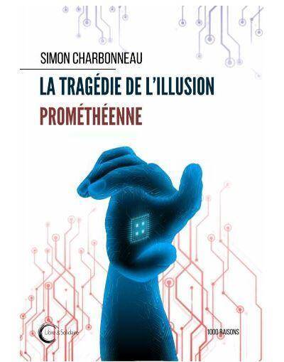 La Tragedie de l'Illusion Prometheenne