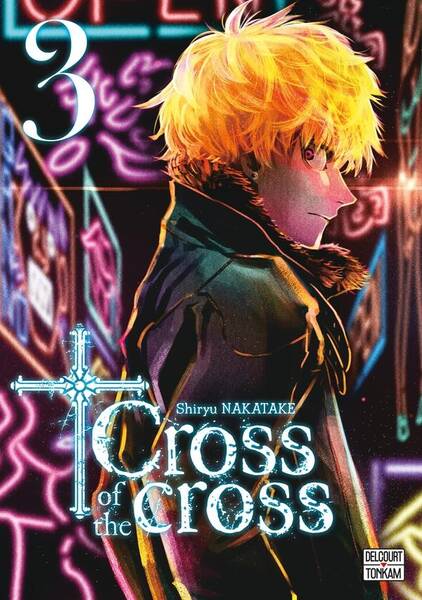 Cross of the cross. Tome 3