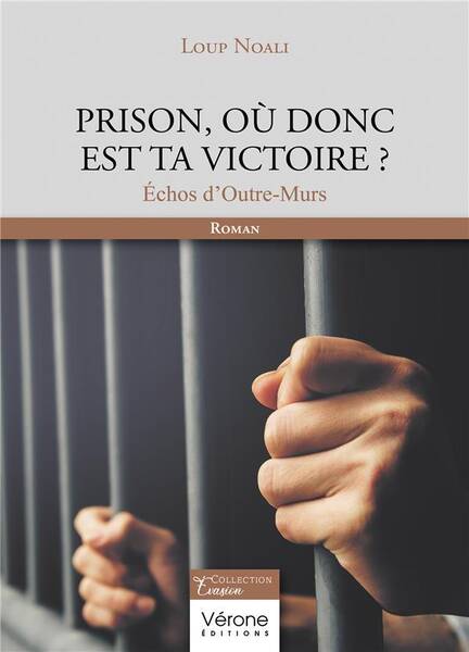 Prison, ou donc est ta victoire ?