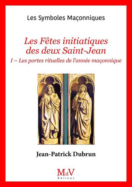 Les fêtes initiatiques des deux Saint-Jean