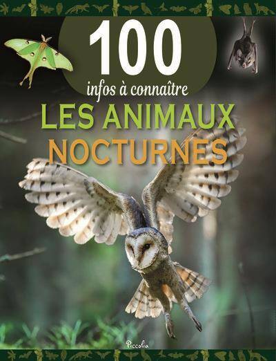 100 INFOS A CONNAITRE ; LES ANIMAUX NOCTURNES