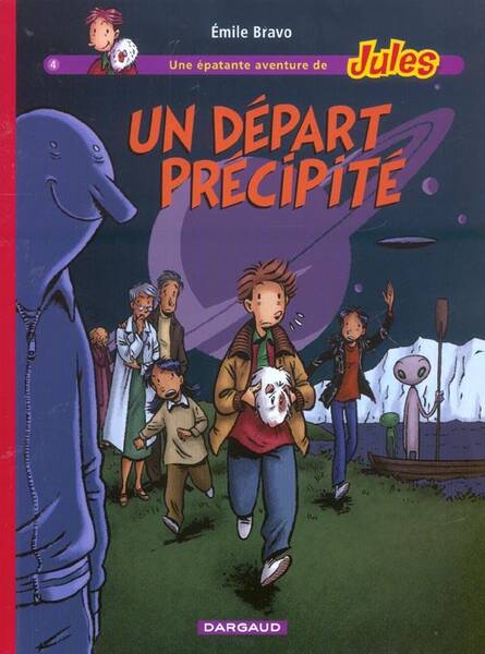 Une Epatante Aventure de Jules T.4 ; un Depart Precipite