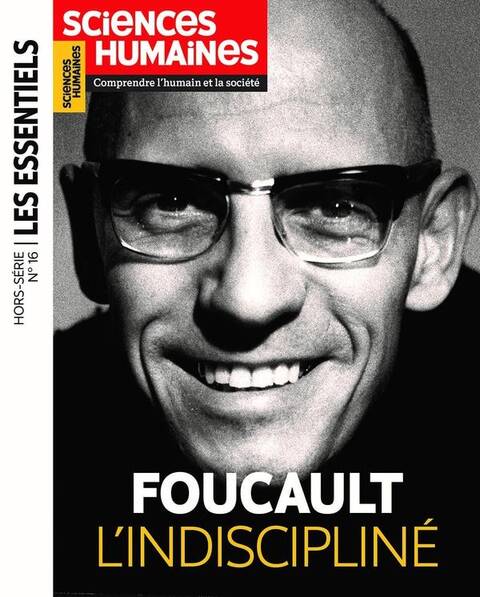 SCIENCES HUMAINES HORS-SERIE N.16 ; FOUCAULT