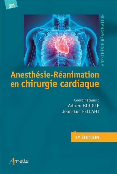 ANESTHESIE-REANIMATION EN CHIRURGIE CARDIAQUE (3E EDITION)