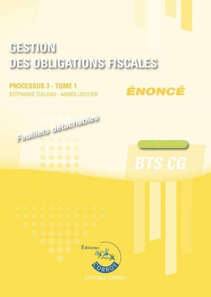 Processus 3: Gestion des Obligations Fiscales Tome 1; Bts Cg; Enonce