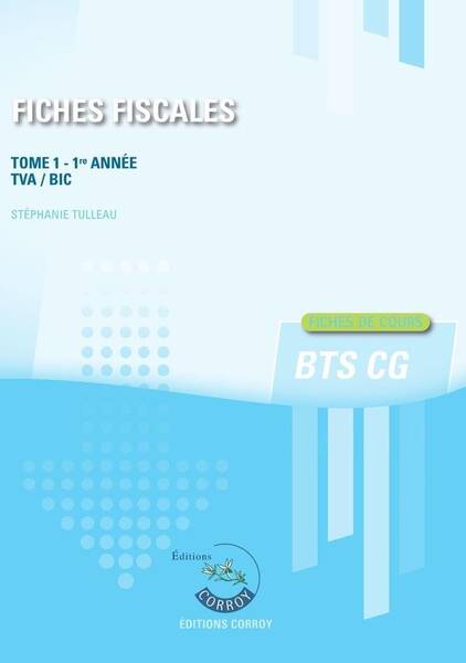 Fiches Fiscales Tome 1 ; Bts Cg, 1re Annee (Edition 2024)