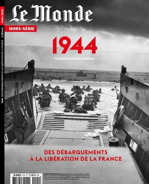 Le Monde Hors-Serie N.91 ; Debarquement 1944