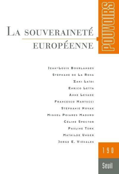 Pouvoirs N.190 ; la Souverainete Europeenne