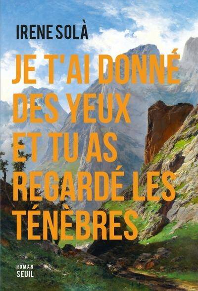 Je T'Ai Donne des Yeux et Tu As Regarde les Tenebres