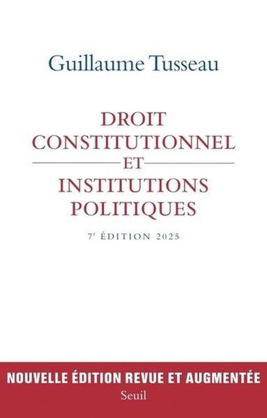 Droit Constitutionnel et Institutions Politiques (7e Edition)