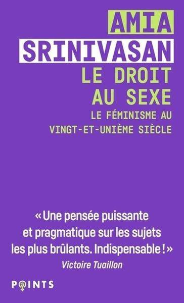 Le Droit au Sexe - Le Feminisme au Vingt-Et-Unieme Siecle