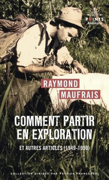 COMMENT PARTIR EN EXPLORATION ET AUTRES ARTICLES (1949-1950)